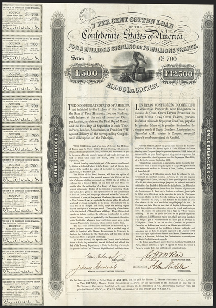 Act of January 29, 1863. £500 or 12,500 Francs. Cr. 118, B-158. No. 700. Series B. As previous, except for denomination and 20,000 lbs. of cotton. Olive-green tint. Signed by
Erlanger and Slidell. Four coupons used. Fold wear, light toning an